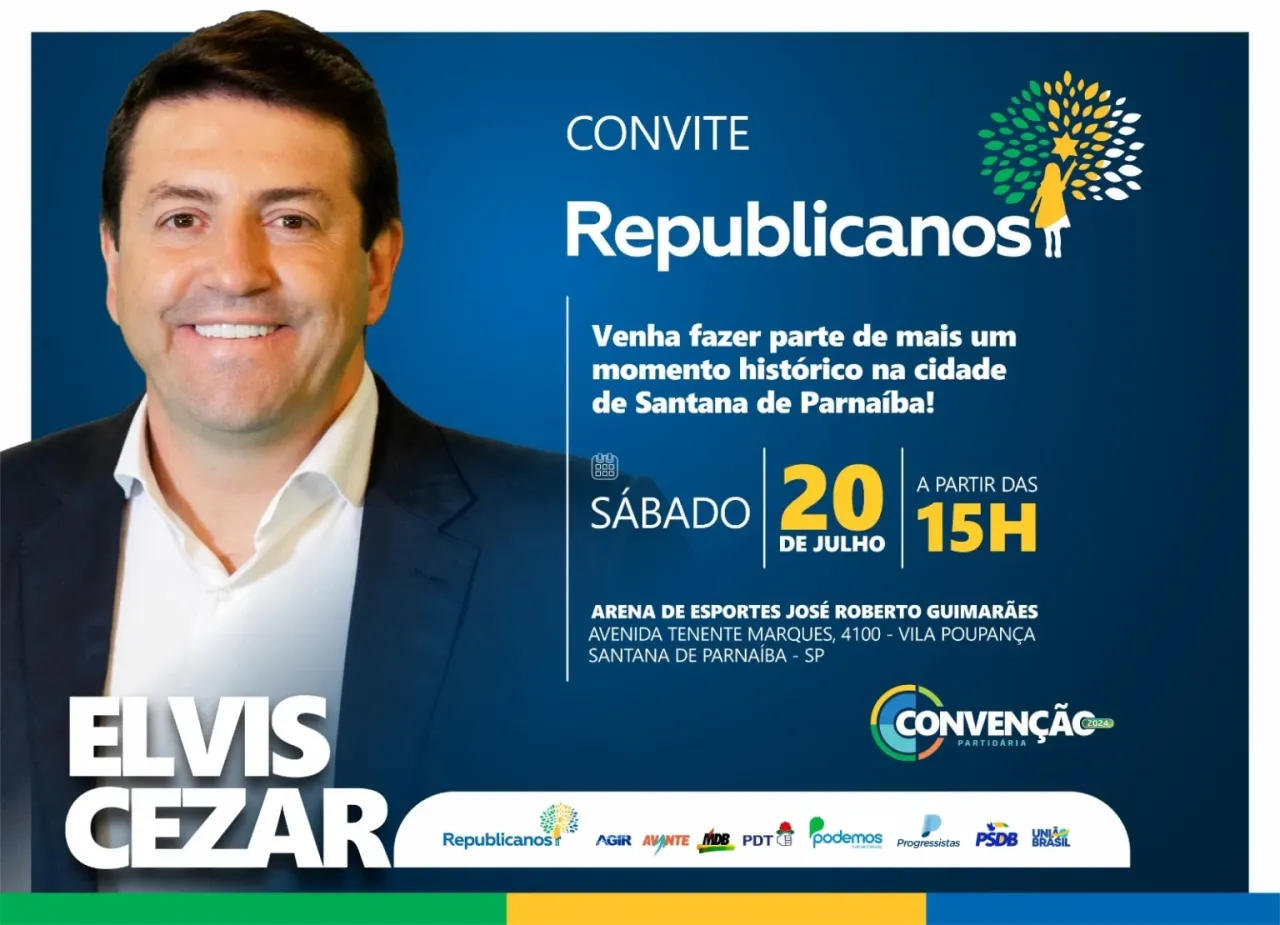 Republicanos realiza convenção partidária no sábado (20) e apresenta Elvis Cezar como candidato a prefeito por Santana de Parnaíba